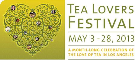 Tea Lovers Festival: May 3 - 28, 2013 > Los Angeles