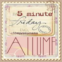 Five Minute Friday (and FMF Party) Meet -Up At ALLUME